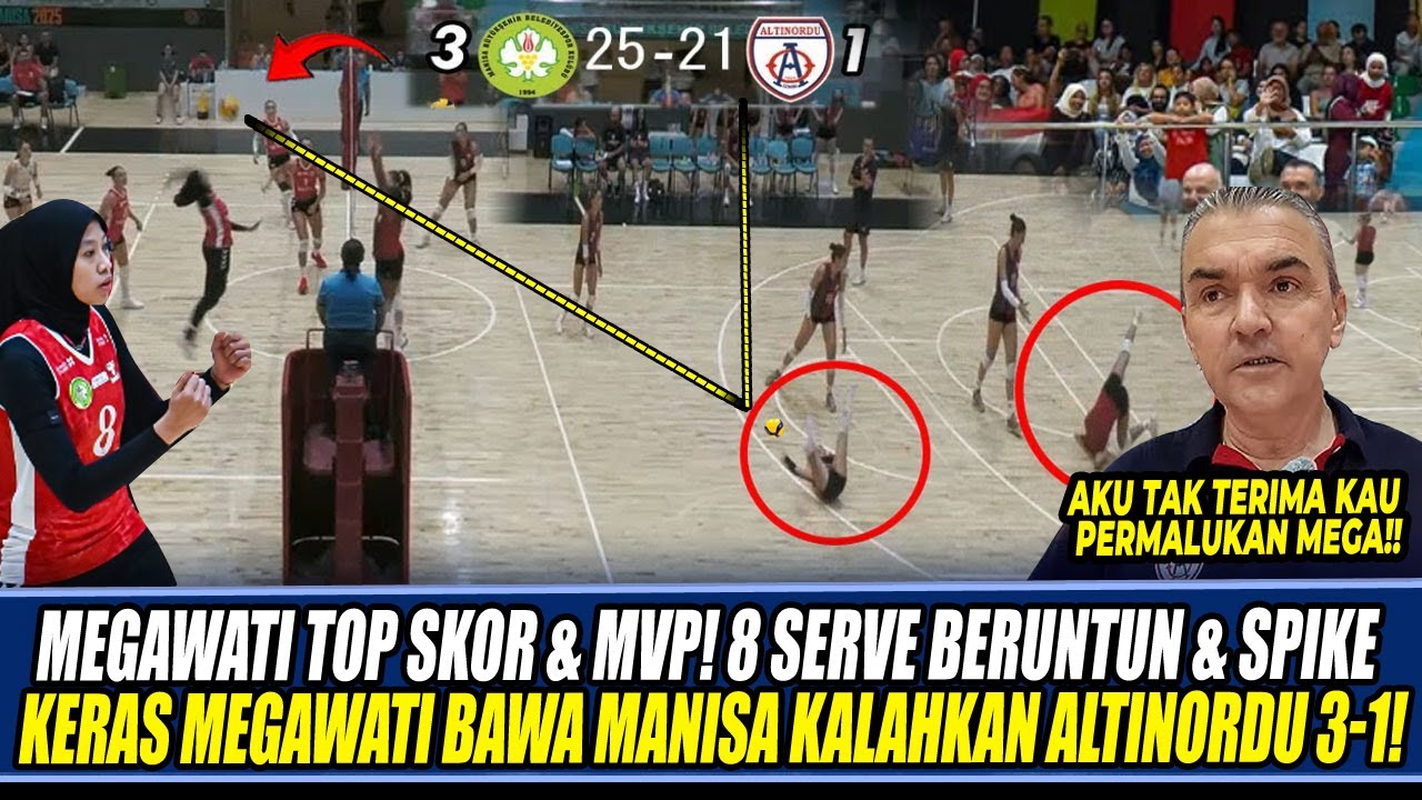 MEGAWATI TOP SKOR & MVP🔥8 SERVE BERUNTUN & SPIKE KERAS MEGAWATI BAWA MANISA KALAHKAN ALTINORDU 3-1!