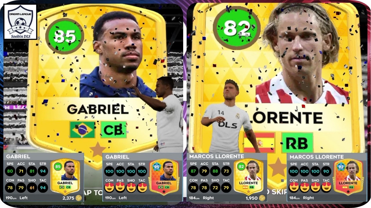 DLS26 | Upgrade Gabriel 85 & LLorente 82 | Nâng cấp siêu phẩm Gabriel 85 & LLorente 82 - [Acc1]🎉😍🎉