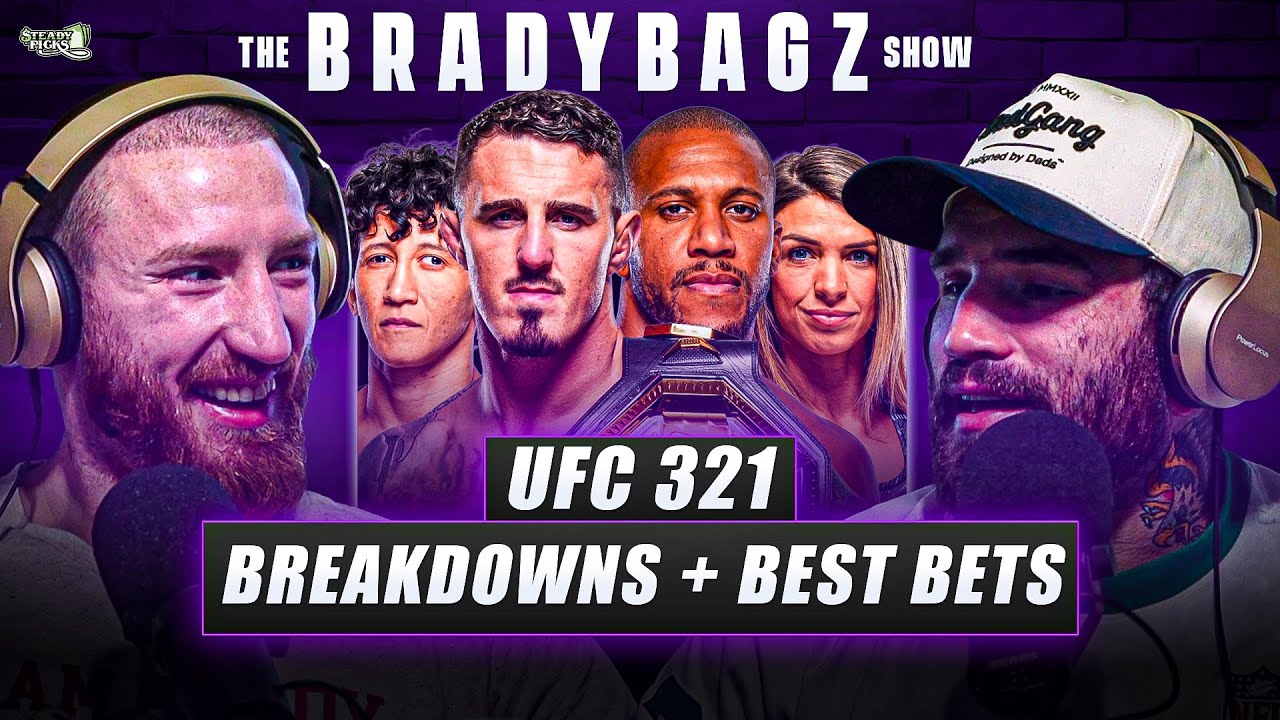 UFC 321 Aspinall vs Gane | Breakdowns, Bets & More | The BradyBagz Show With Sean Brady & Joe Pyfer