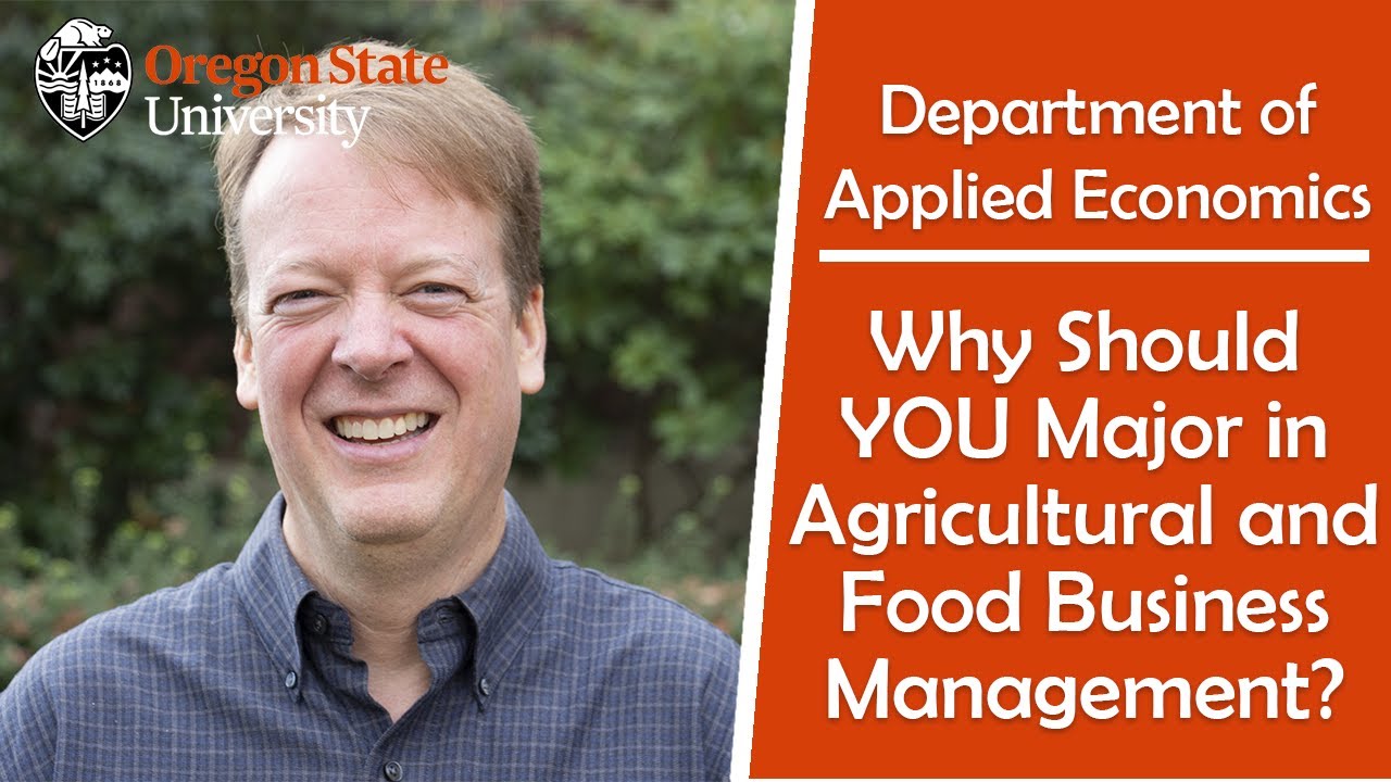 Why Should YOU Major in Agricultural and Food Business Management?