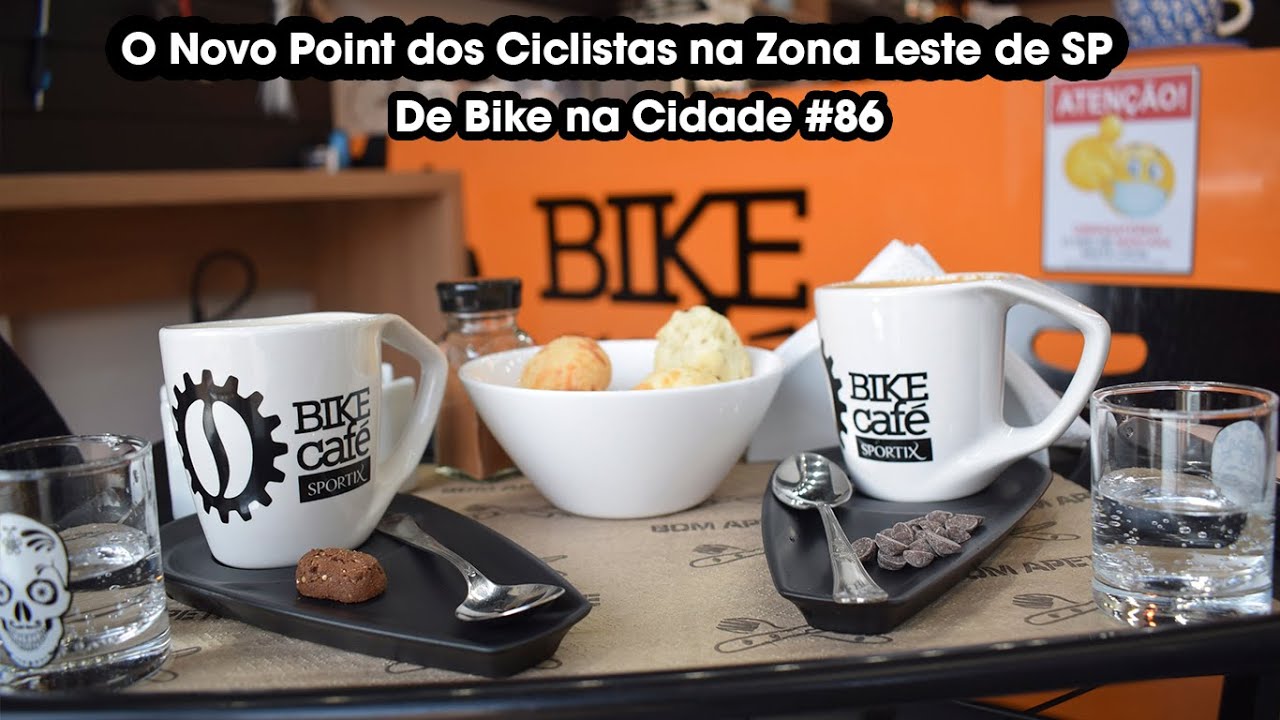 BIKE CAF&Eacute; SPORTIX , o novo POINT dos Ciclistas na Zona Leste de SP | De Bike na Cidade #86