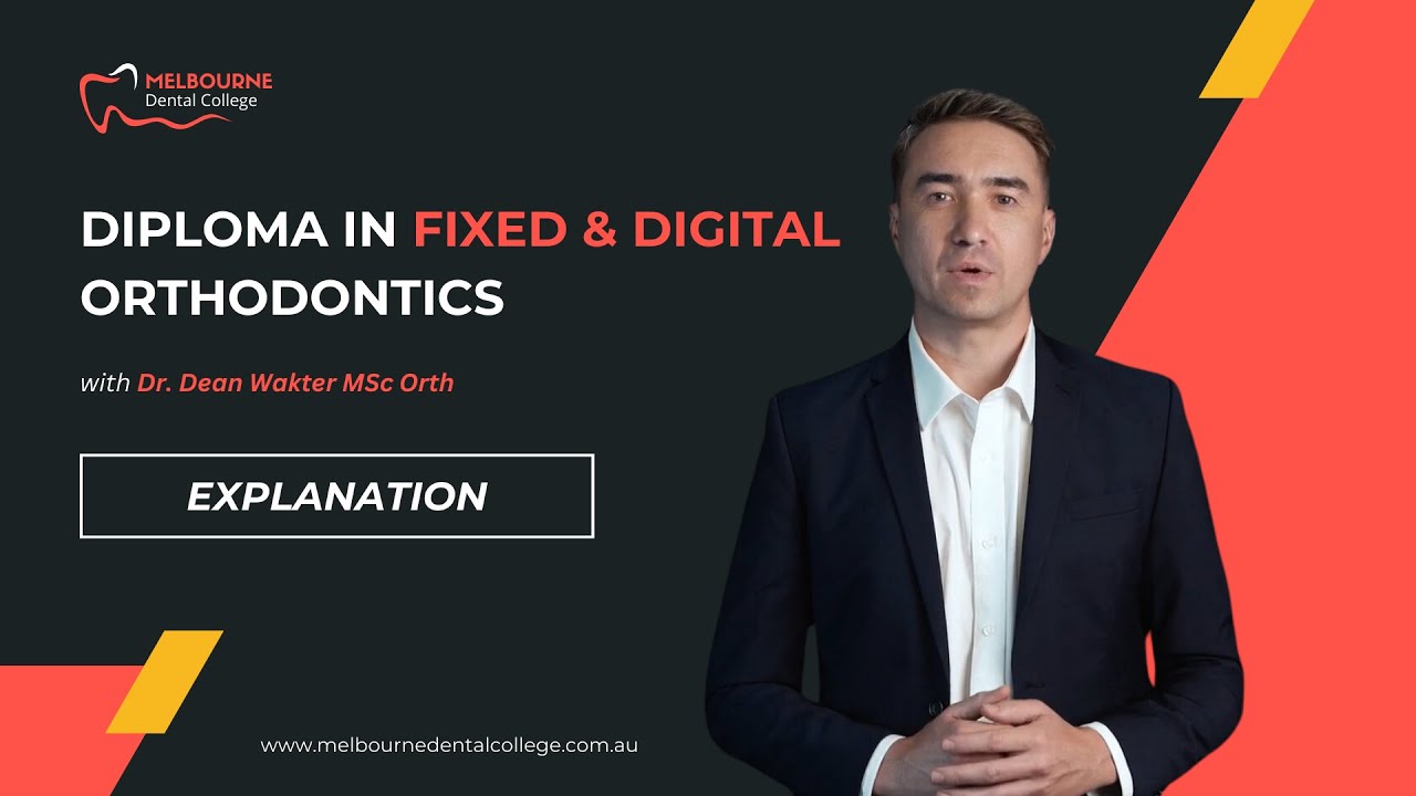 Post Graduate Diploma in Fixed & Digital Orthodontics - Melbourne Dental College