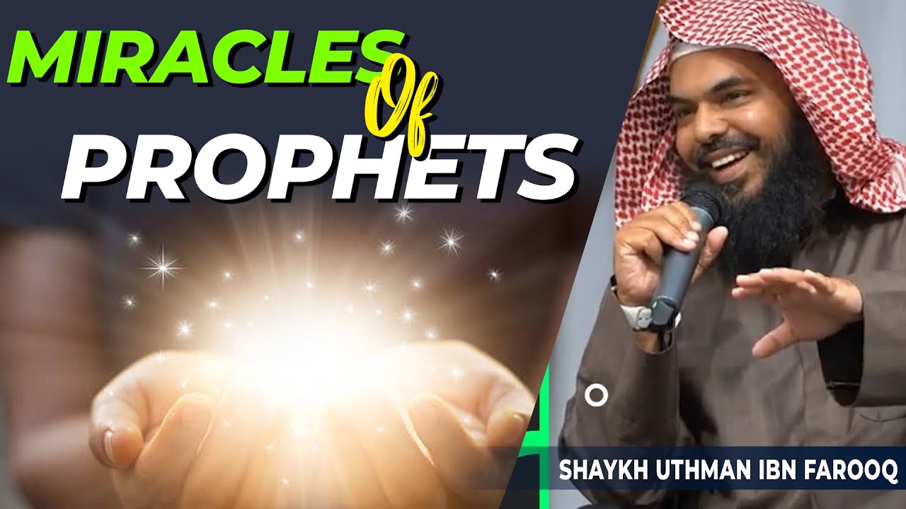 Miracles of Prophets - Mufti Uthman