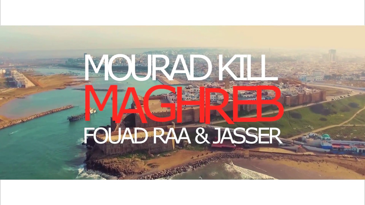 MOURAD KILL, FOUAD RAA & JASSER - MAGHREB (prod. by Pepperbeatz) [Official Video]
