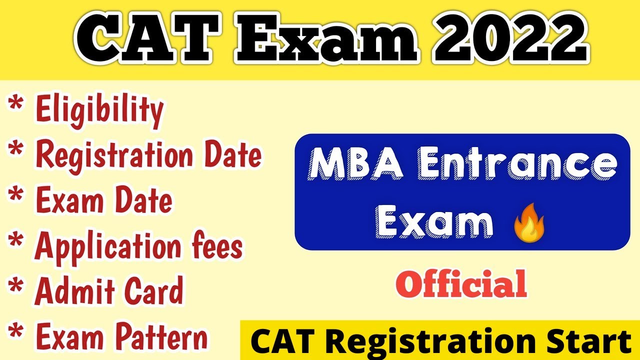 CAT Exam 2022 Registration Date | Application form, Eligibility, Exam Date Fees | MBA Entrance Exam