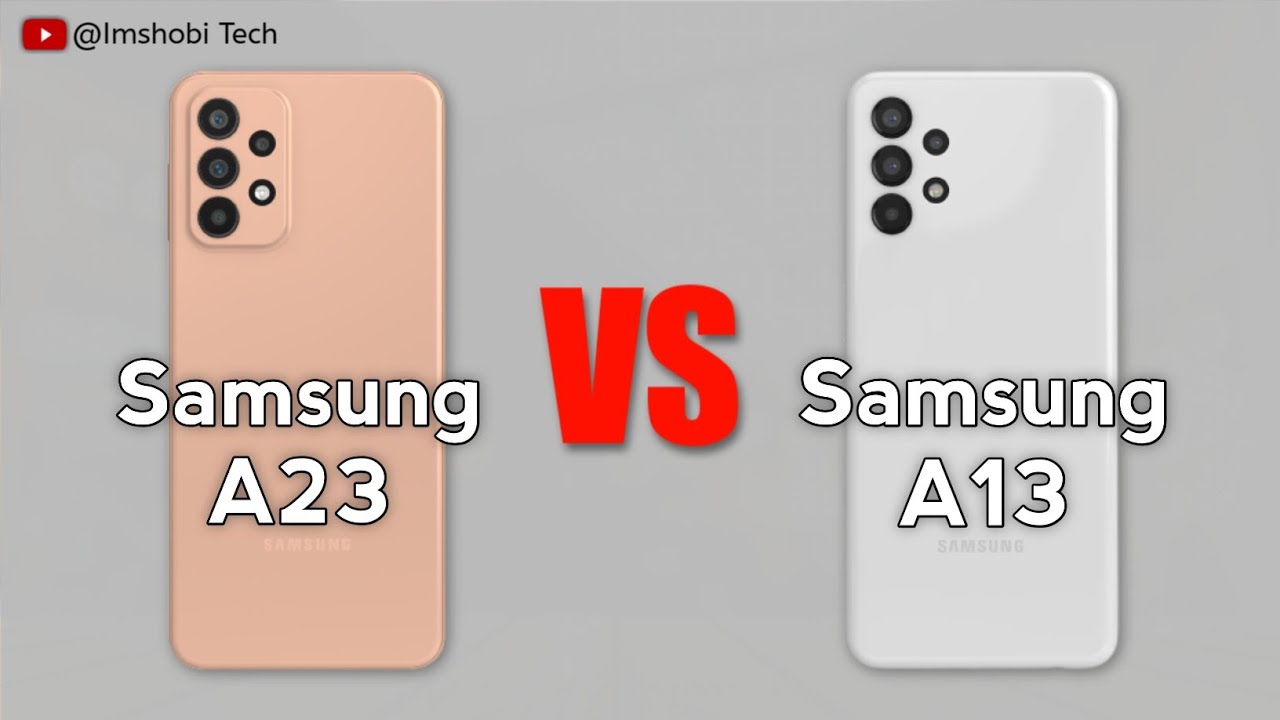 Samsung Galaxy A23 5G vs Samsung Galaxy A13 - Full Comparison