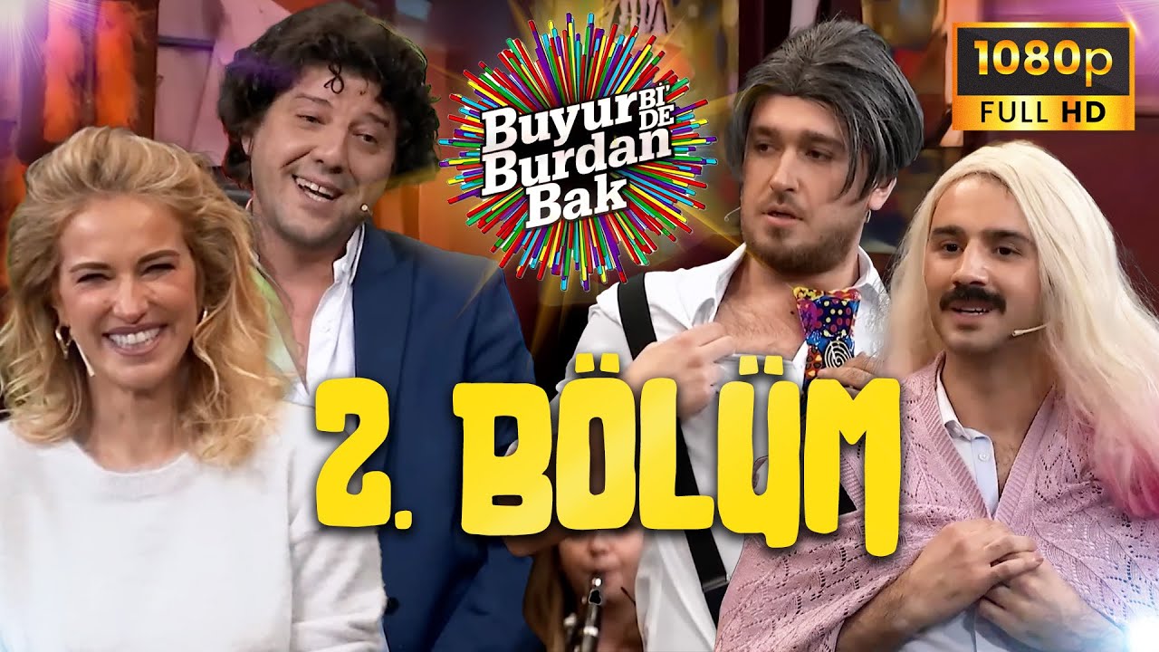 2.Bölüm - Buyur Bi'De Burdan Bak (Full HD)