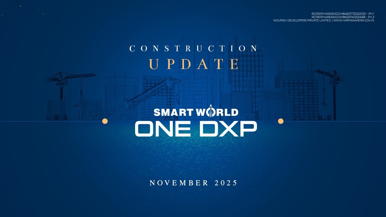 Smartworld ONE DXP (Sec-113) | Construction Update November 2025 | Smartworld Developers