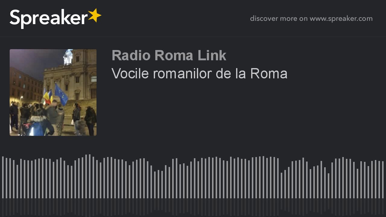 Vocile romanilor de la Roma (creato con Spreaker)
