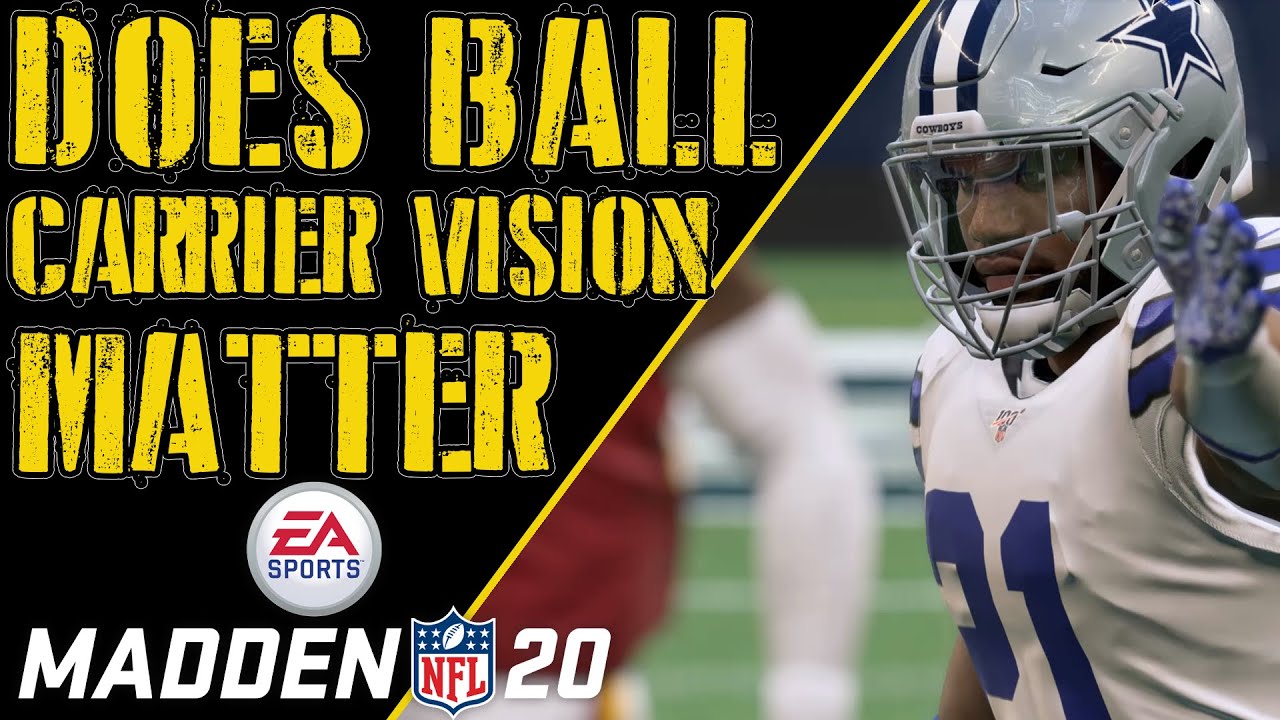 Madden 20 - Does Ball Carrier Vision Matter???