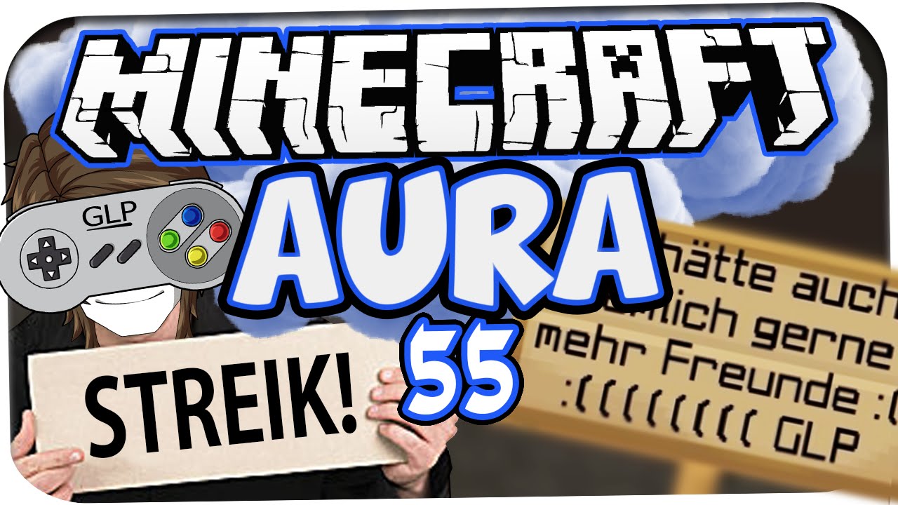 MINECRAFT: AURA ☆ #55 - ES GIBT STREIK! ☆ Let's Play Minecraft: Aura