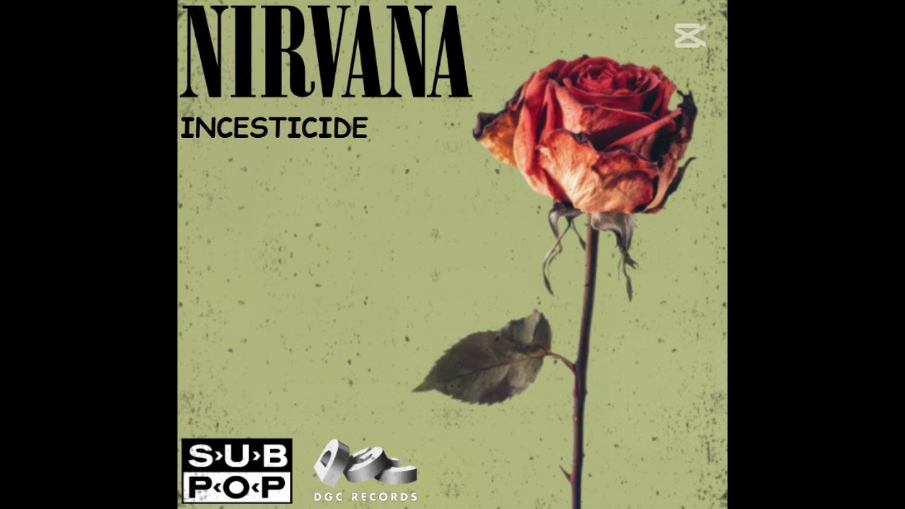 Incesticide (Unrefined Version) - Nirvana