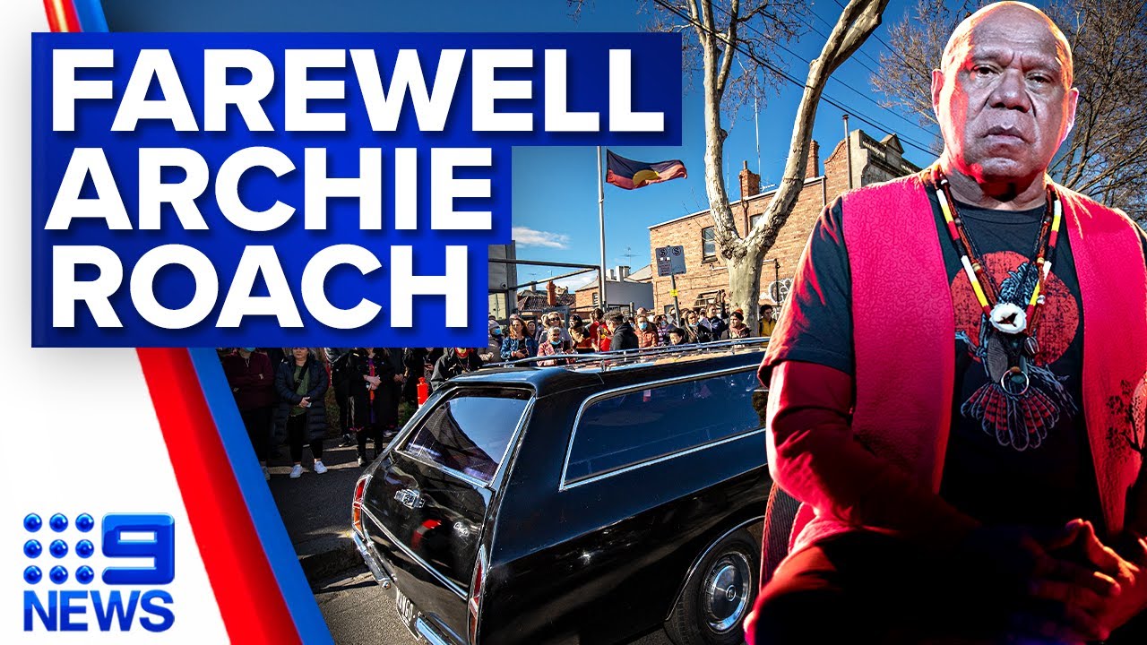 Archie Roach farewelled in Melbourne | 9 News Australia