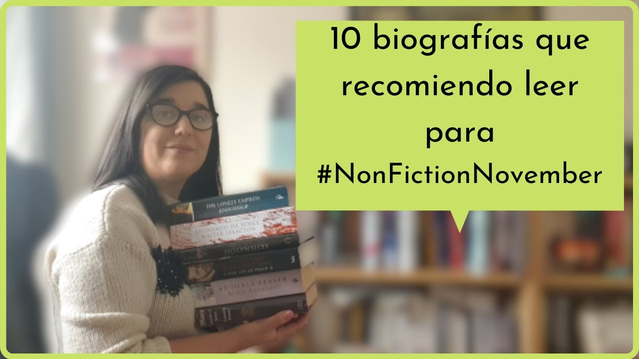 10 BIOGRAFÍAS que recomiendo leer para #NonFictionNovember