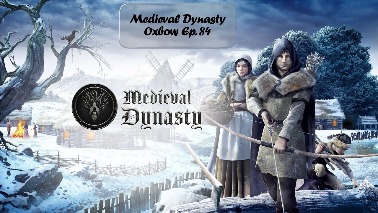 Medieval Dynasty Oxbow - S1E84 - Cowshed & Apiary