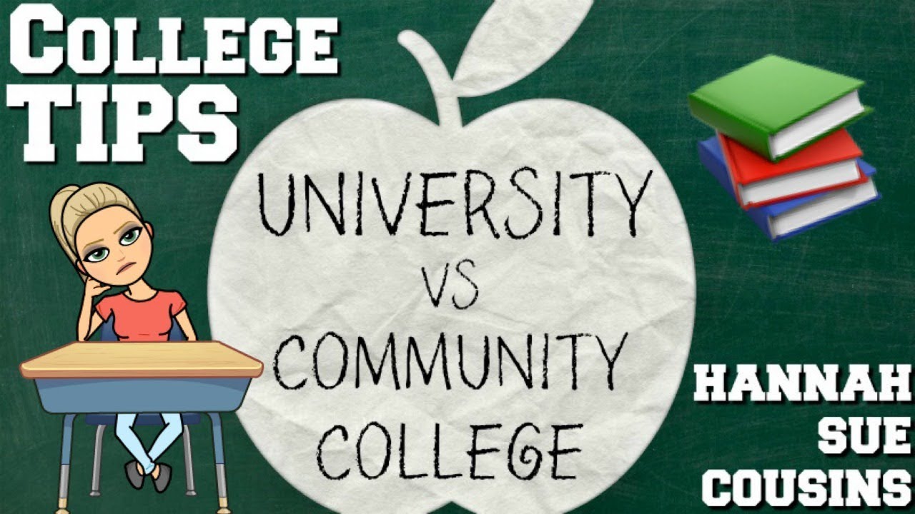 University vs Community College | College Tips | Hannah Sue Cousins