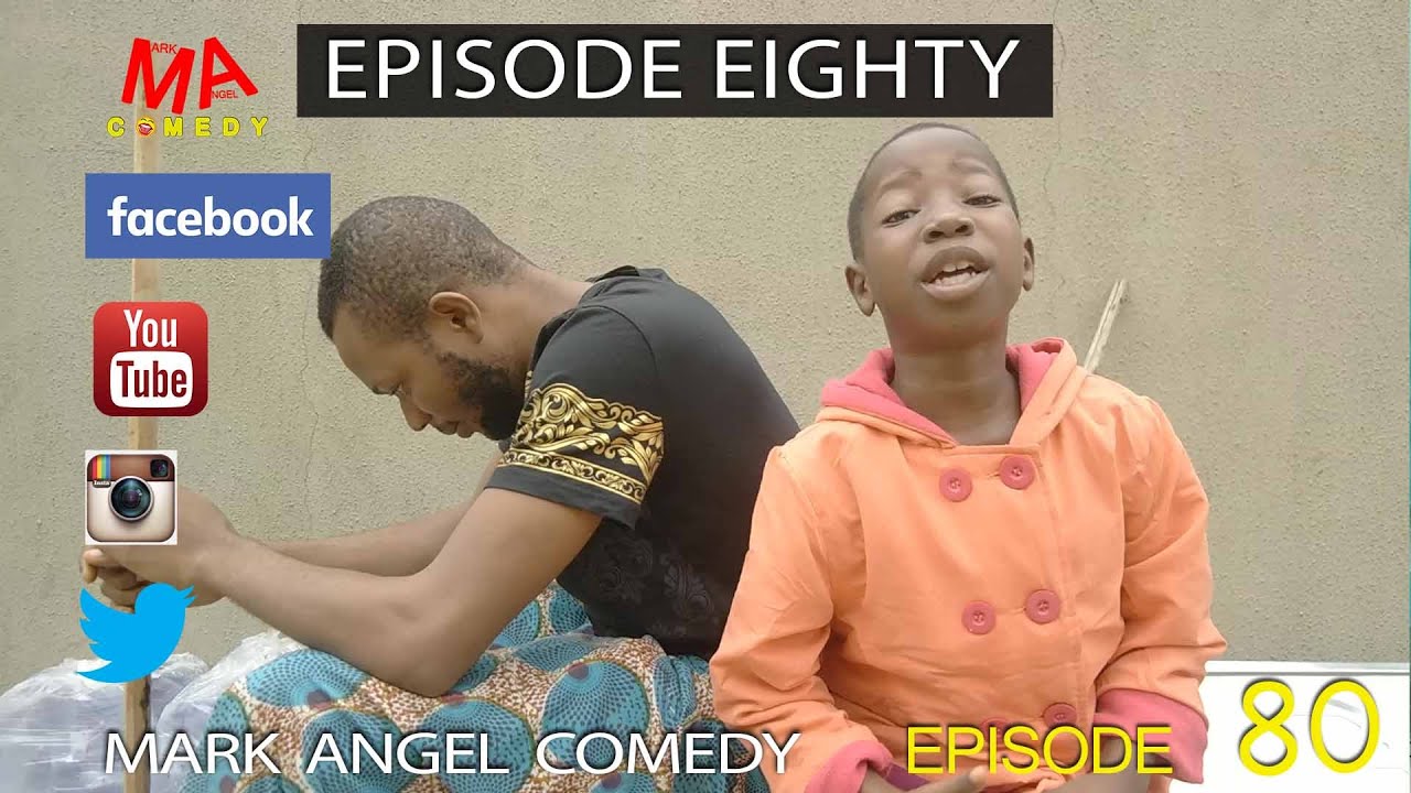 EPISODE EIGHTY (Mark Angel Comedy) (Episode 80)