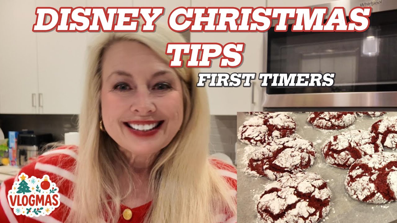 First trip to Disney at Christmas- Tips | Baking Crinkle Cookies + Must-Dos | Vlogmas Day 7