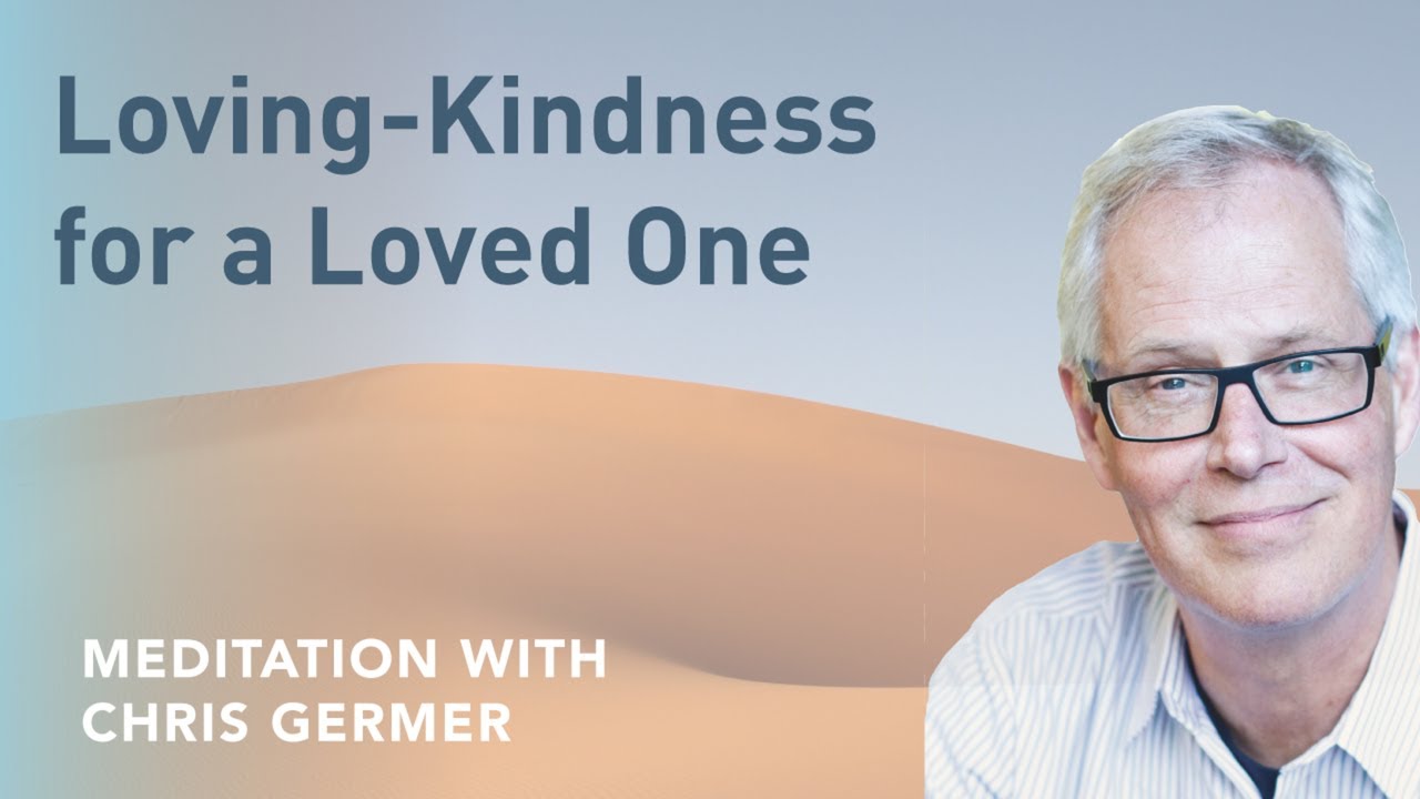 Loving-Kindness for a Loved One (Audio Meditation)