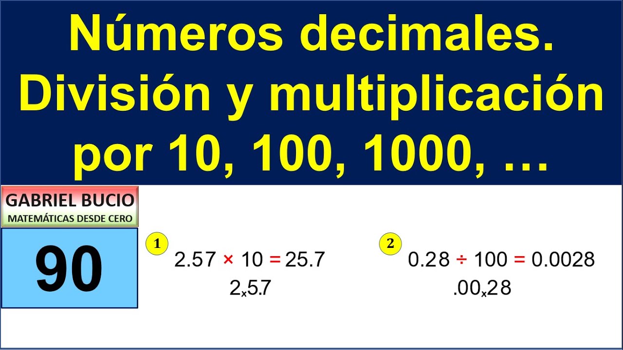 90 - Números decimales. División y multiplicación por 10, 100, 1000, …