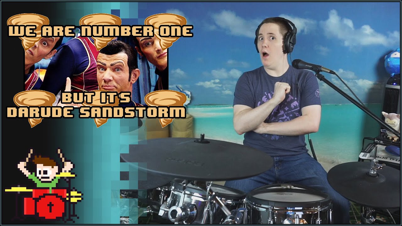 We Are Number One But It's Darude Sandstorm On Drums!