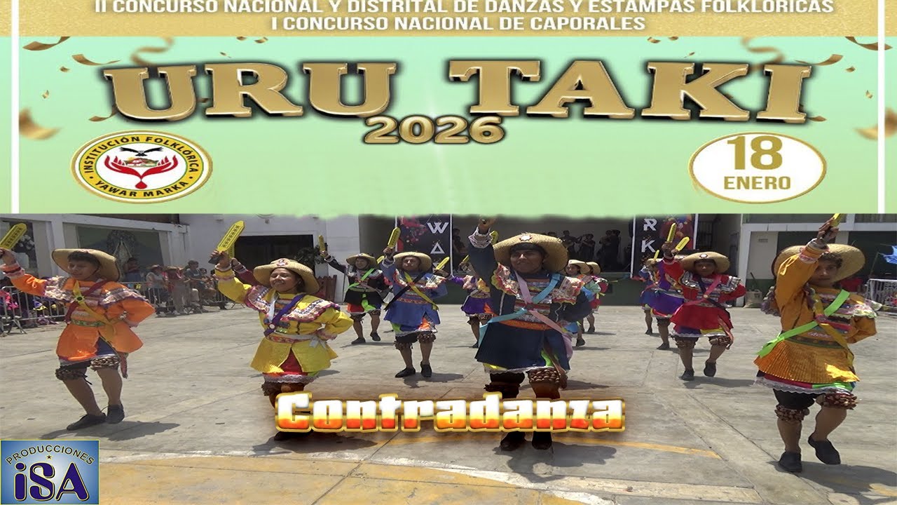 CONTRADANZA - LA LIBERTAD - SAN JOSE - CONCURSO YAWAR MARKA 2026 - PRODUCCIONES ISA