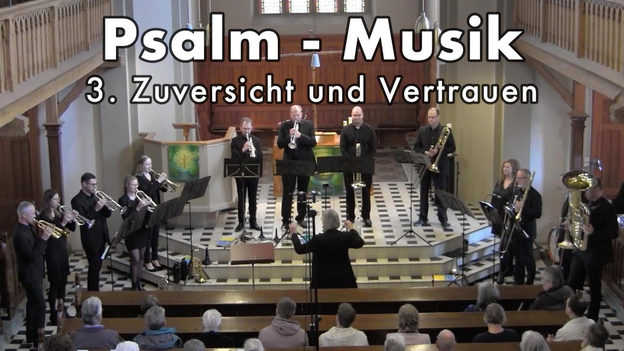 Psalm - Musik (Dieter Wendel) 3. Zuversicht und Vertrauen - Brass Connection live gespielt
