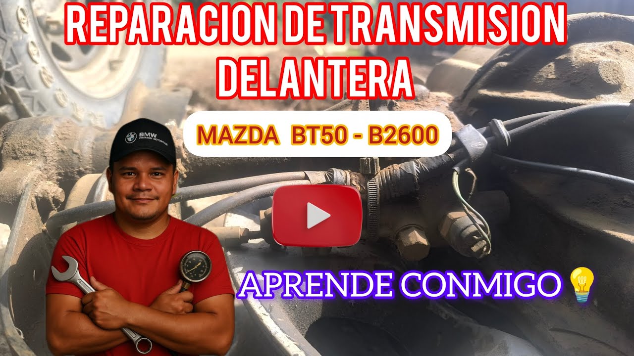 Transmisión delantera BT50 - B2600 Mazda 2.6 – Reparación completa paso a paso 💡 APRENDE CONMIGO 