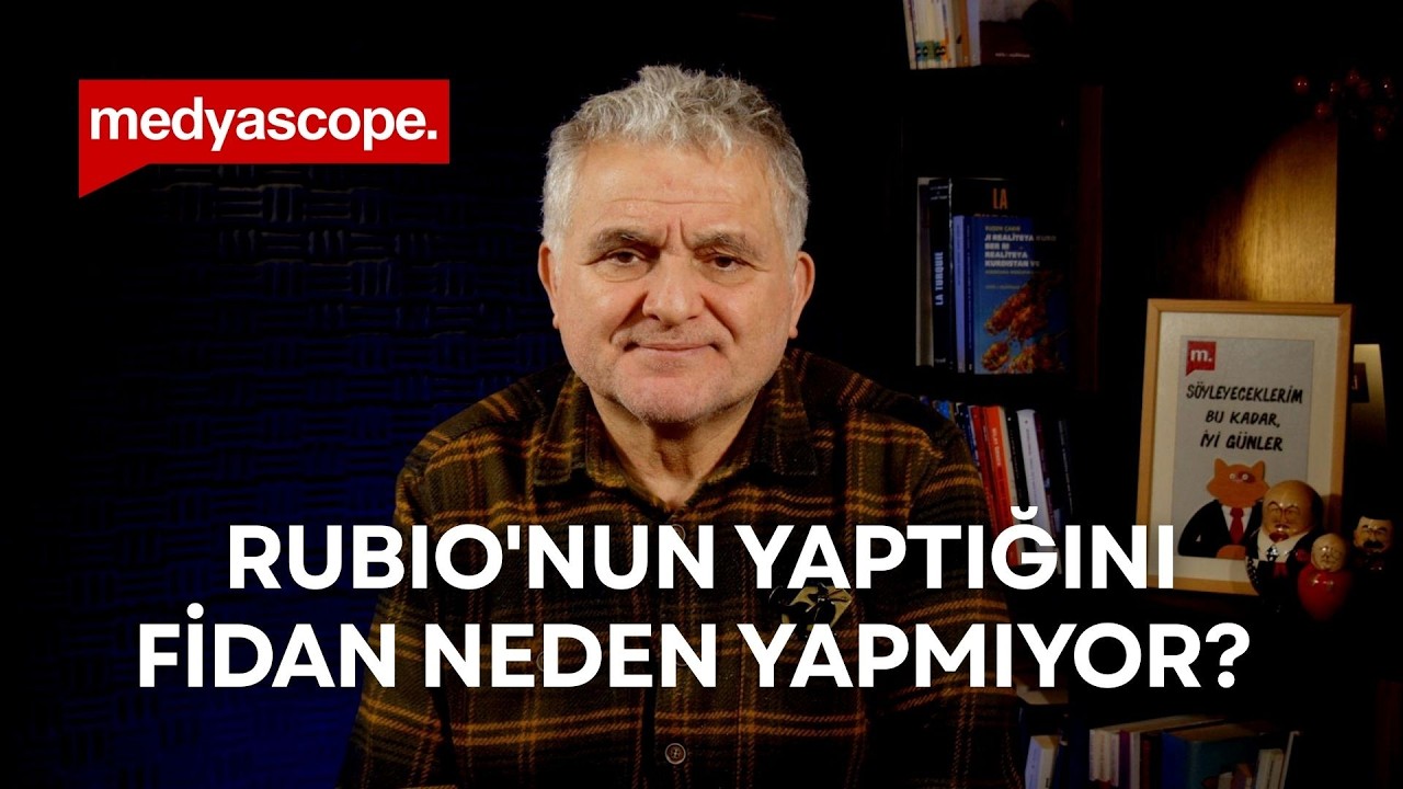 Marco Rubio'nun yaptığını Hakan Fidan neden yapmıyor? | Ruşen Çakır yorumluyor