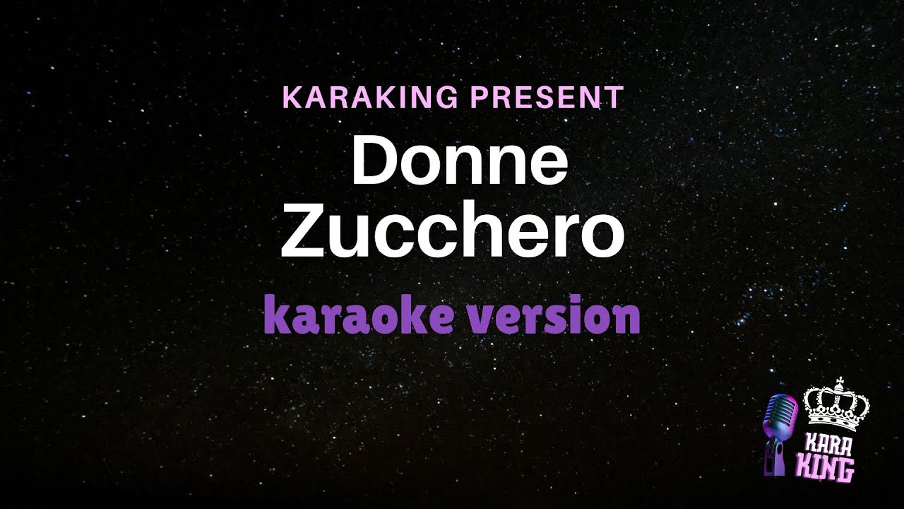 Donne - Zucchero - Karaoke Version from karaking Karaoke