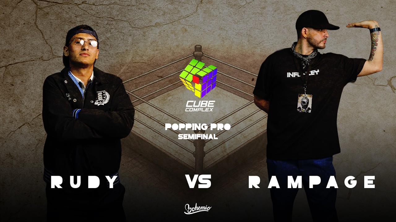 Rudy Vs Rampage | Popping Pro | Semifinal | Cube Complex 2026