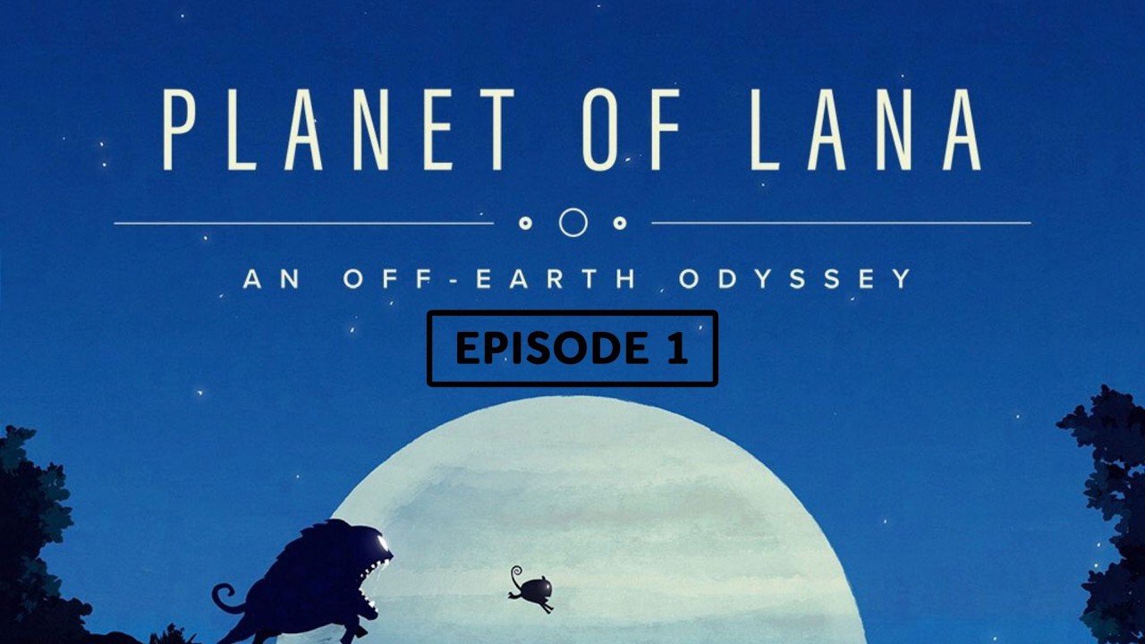 Planet of Lana II – Episode 1 | Full Gameplay Walkthrough
