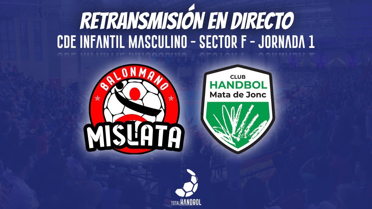 📺 DIRECTO| #CDEInfantilBM Mas - Sector F (J1) - Balonmano Mislata 🆚 Handbol Mata de Jonc