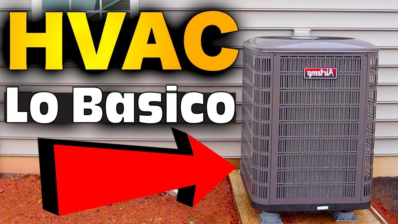 Conceptos Básicos de HVAC - ¡Mi Sistema HVAC Explicado!