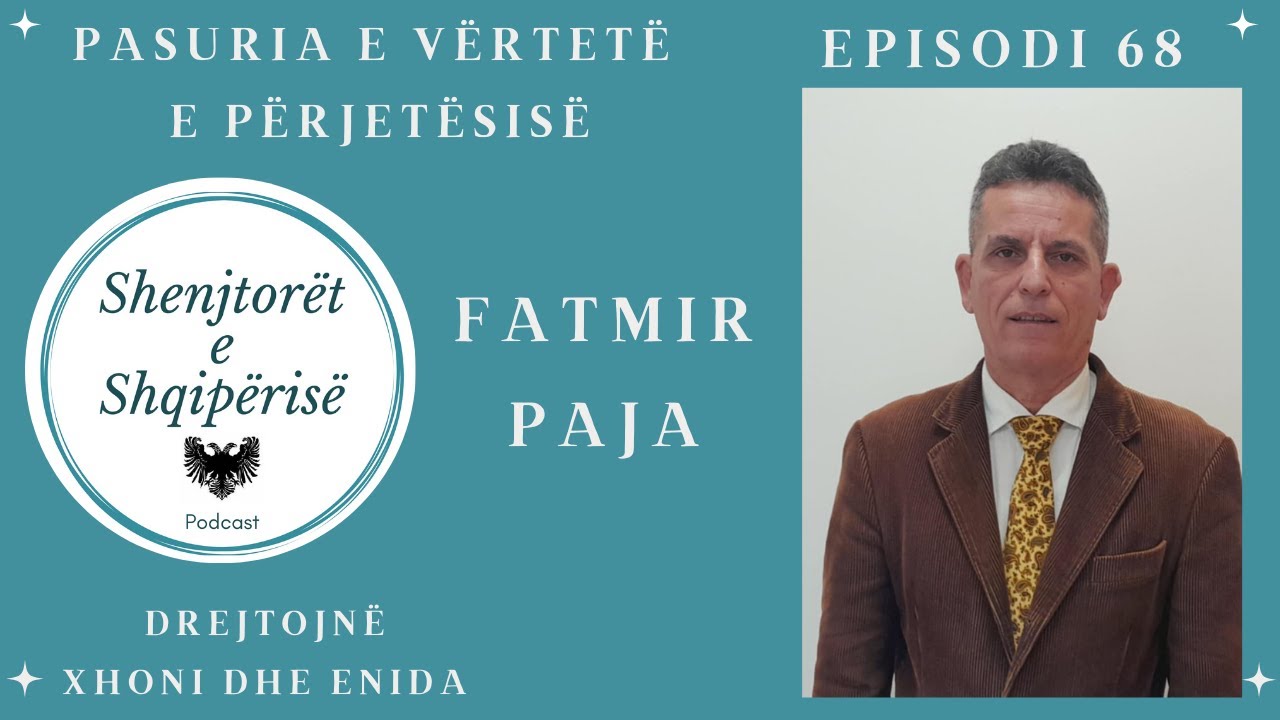 Pasuria e Vërtetë e Përjetësisë - Fatmir Paja - Episodi 68 SH.E.SH Podcast