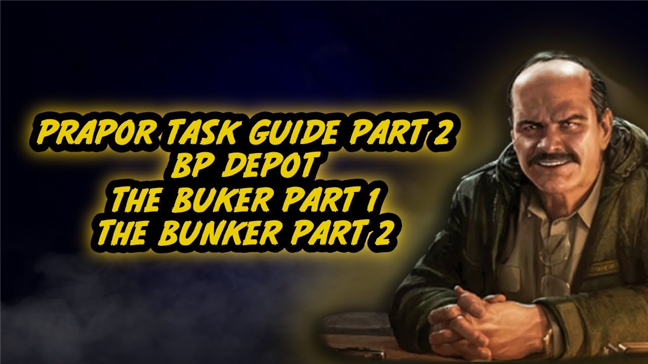 Prapor Task Guide pt 2. | BP Depot, The Bunker pt 1/ pt 2 | Escape from Tarkov