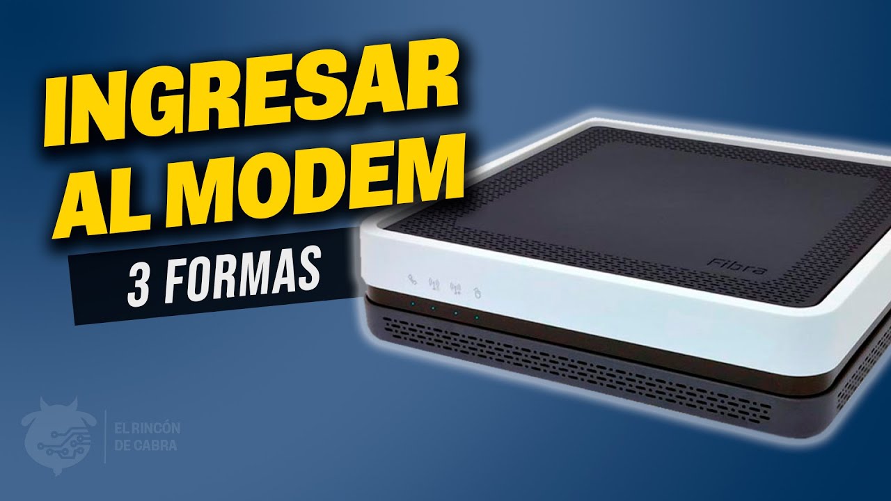 CÓMO ACCEDER A LA CONFIGURACIÓN DEL MODEM/ROUTER ✅ 3 ALTERNATIVAS
