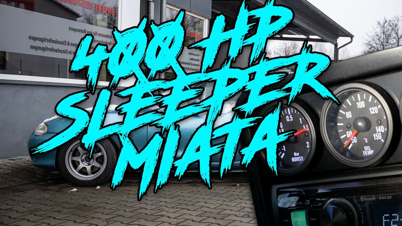 400 HP Sleeper Miata (english version)