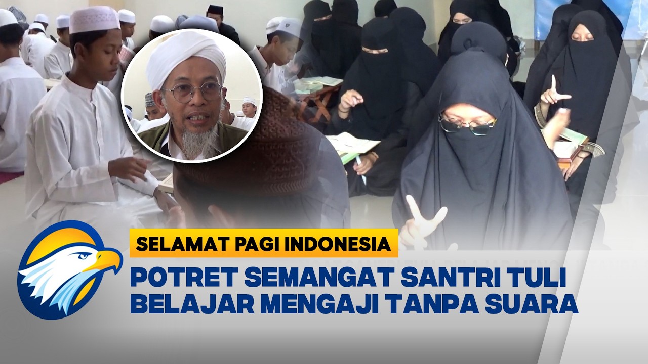 Semangat Santri Tuli, Belajar Mengaji Tanpa Suara [Selamat Pagi Indonesia]
