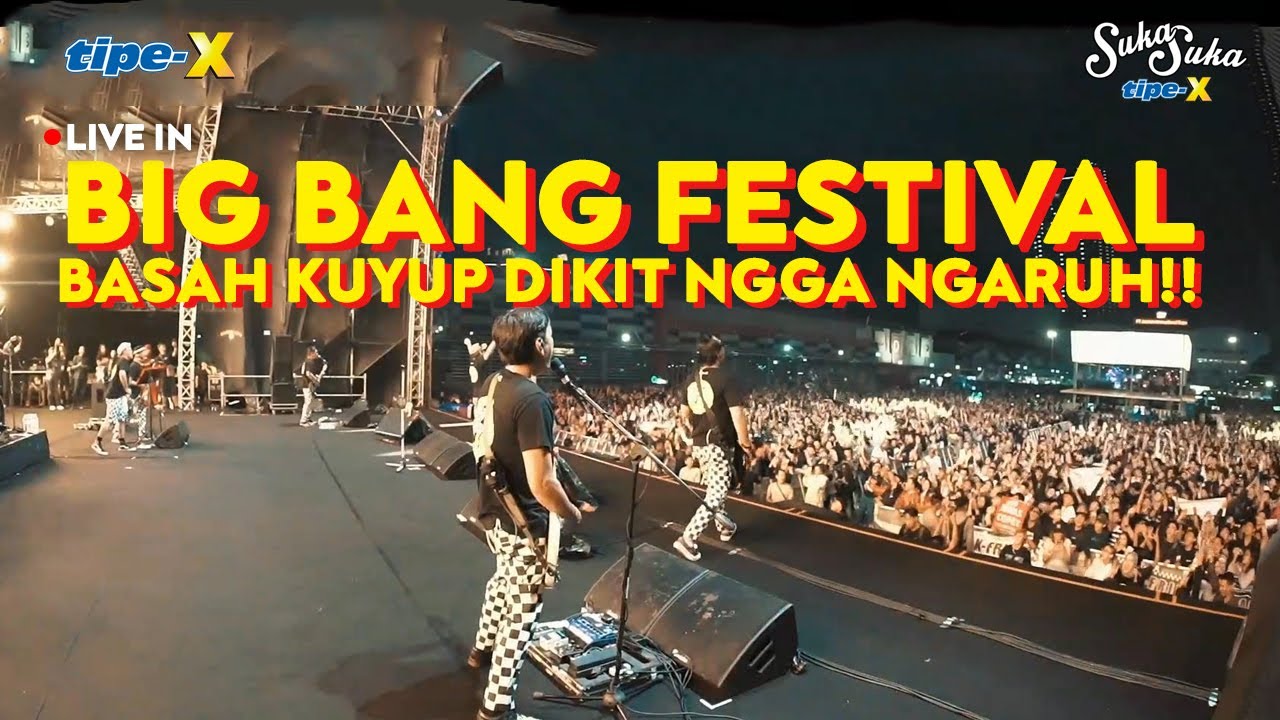 TIPE-X LIVE IN BIG BANG FESTIVAL 2023 KEMAYORAN!! PASUKAN X-FRIENDS ANTI AIR!!