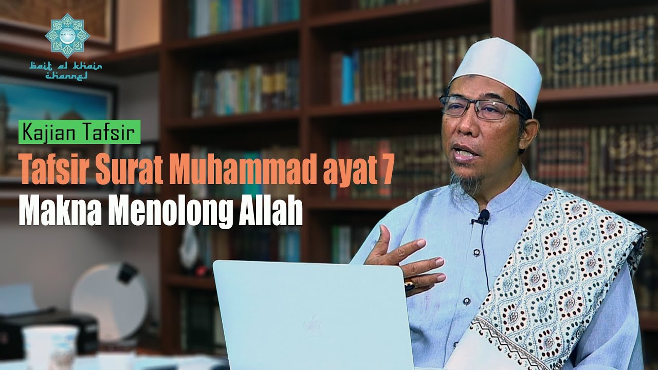 Tafsir Surat Muhammad ayat 7 | Makna Menolong Allah