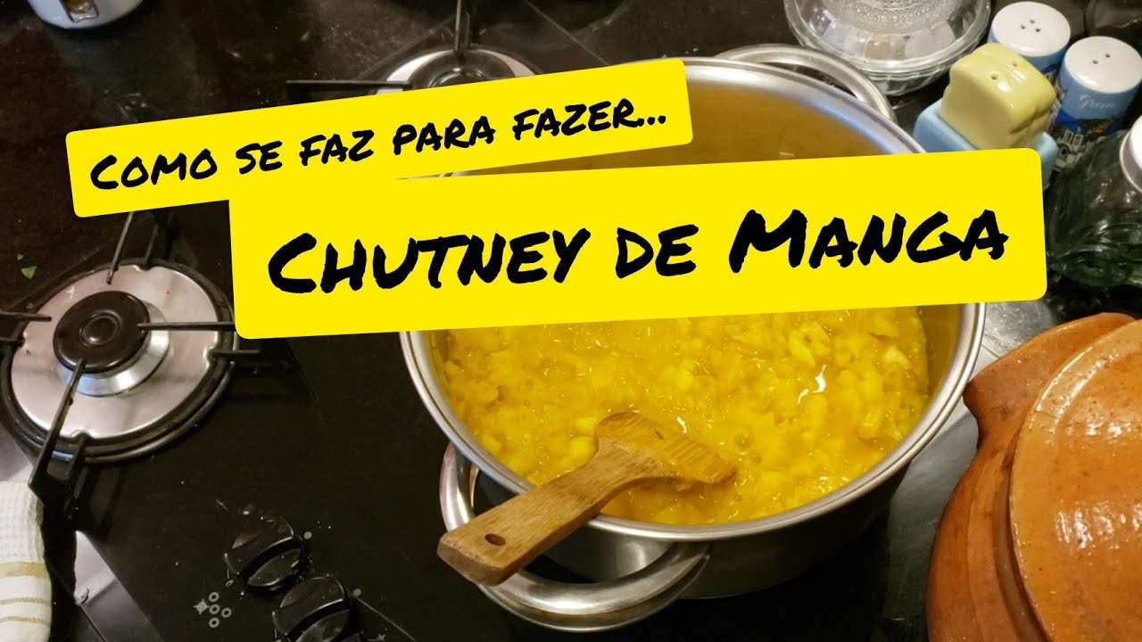 Como se faz para fazer Chutney de Manga com especiarias