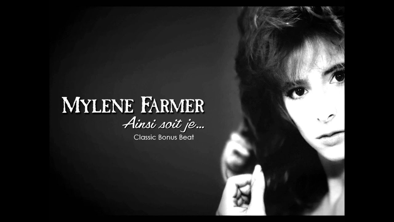 Mylène Farmer - Ainsi Soit Je... (Classic Bonus Beat)