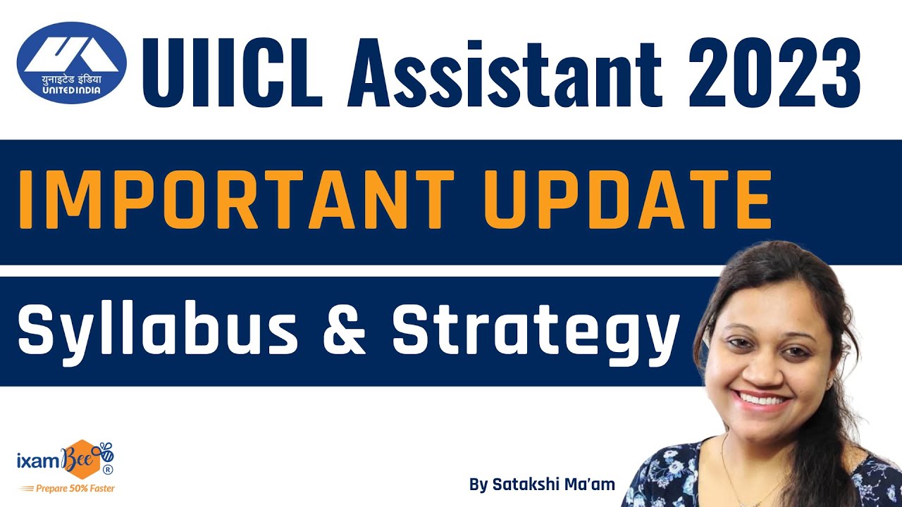 UIICL Assistant 2023 || UIICL Assistant Syllabus and Strategy || By Satakshi Mam
