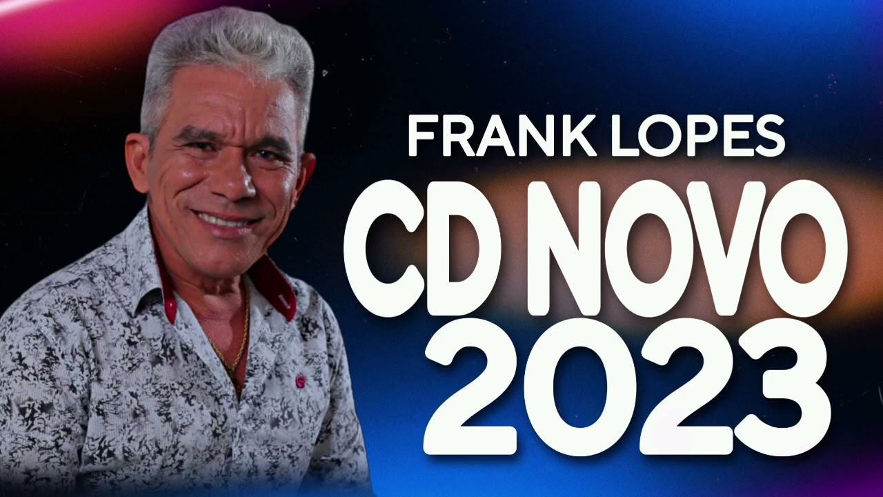 FRANK LOPES - CD NOVO COMPLETO 2023 - AS MELHORES SERESTAS - NASCI PRA TE AMAR