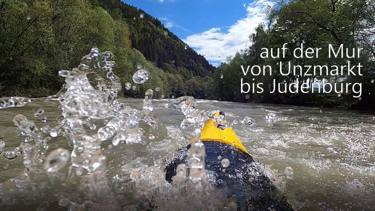 auf der Mur von Murau nach Unzmarkt - Mai 2022