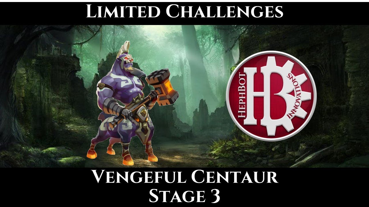 Hephbot - Limited Challenges - Vengeful Centaur - Stage 3