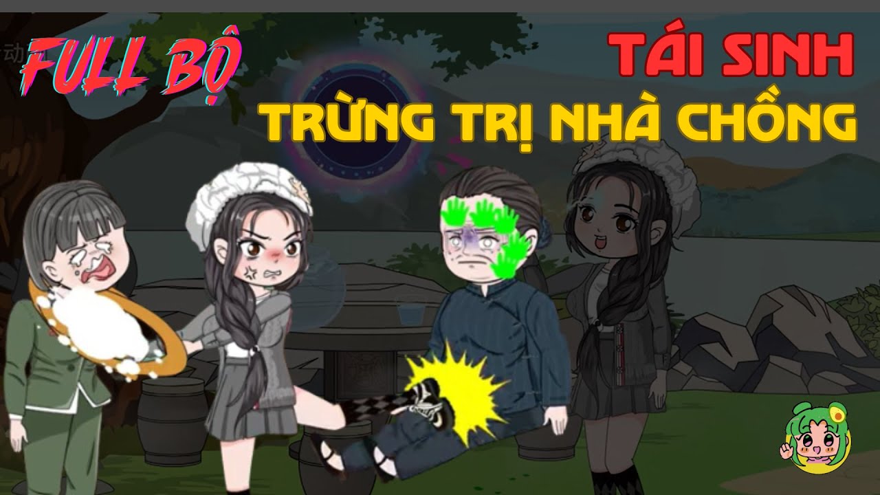 FULL BỘ | Tái Sinh Trừng Trị Nhà Chồng | Bơ Review