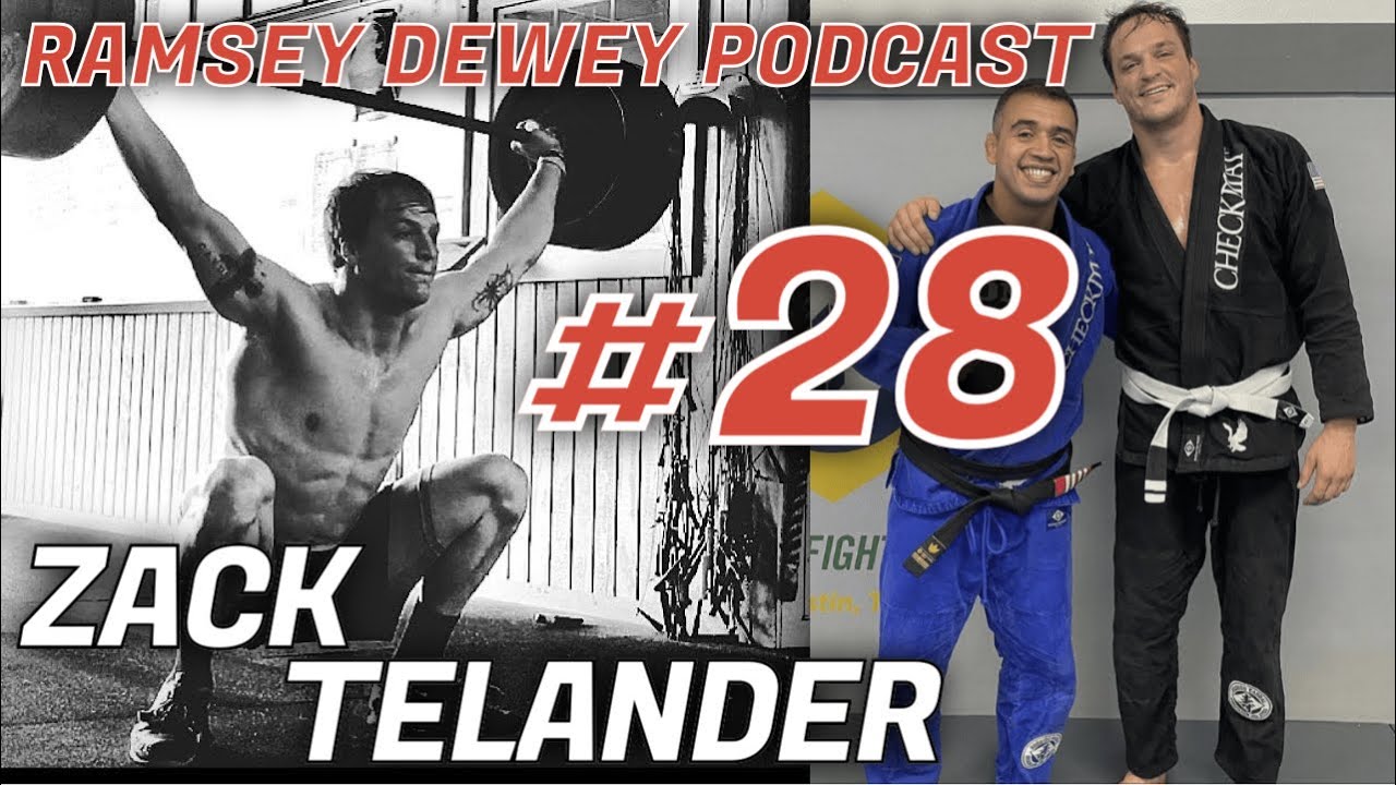 Zack Telander - Ramsey Dewey podcast #28 Martial Arts & Olympic Weightlifting (Part 1)