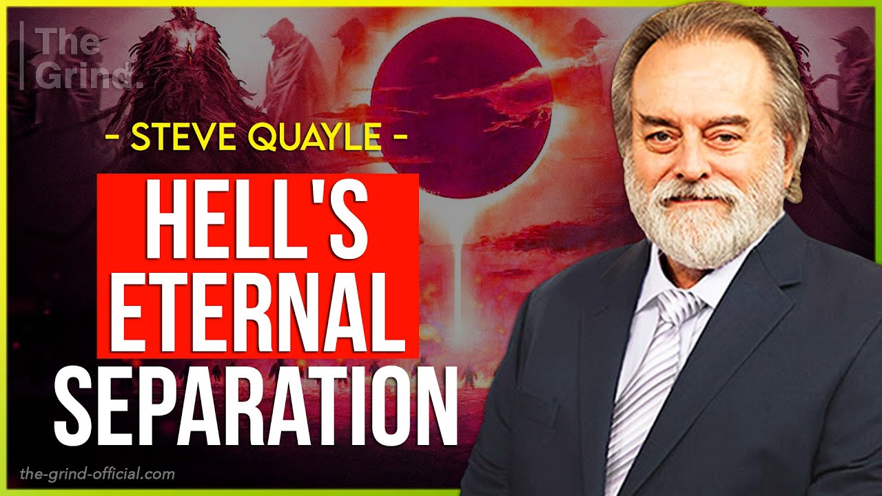 Hell's Eternal Separation | Steve Quayle | The Grind Series